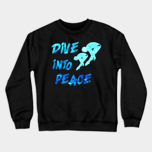 Dive into Peace Springboard Diving Watersport Diver Gift Crewneck Sweatshirt